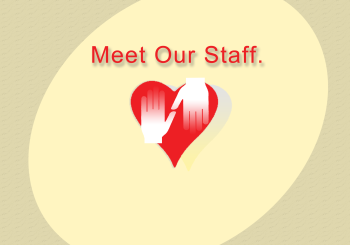 Meet Our  Staff